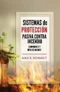 Sistemas de Protecci?n Pasiva Contra Incendio: Sus elementos y detalles b?sicos