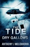 The Tide: Dry Gallows
