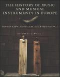 The History of Music and Musical Instruments in Europe: Prehistory Through the Renaissance