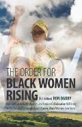 The Order For Black Women Rising: How Faith, A Growth Mindset, and Radical Collaboration Will Lead To The Greatest Economic Boom Among Black Women Eve