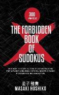 The Forbidden Book Of Sudokus: 300 Hard To Solve Sudoku Puzzles Made By The Japanese Girl Who Used To Create Sudoku Puzzles For Big Magazines