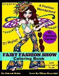 Fairy Fashion Show: Fairies showing off their latest fashions. Fun, whimsical fairies to make you smile! Artist Deborah Muller
