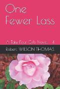 One Fewer Lass: A Take Four Girls Novel - 4