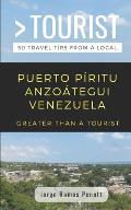 Greater Than a Tourist- Puerto P?ritu Anzo?tegui Venezuela: Travel Tips from a Local