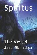 Spiritus: The Vessel