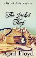 The Locket Thief: A Darcy & Elizabeth mystery