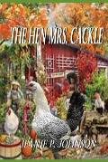 The Hen Mrs. Cackle