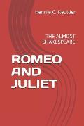 Romeo and Juliet: The Almost Shakespeare