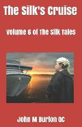 The Silk's Cruise: Volume 6 of The Silk Tales