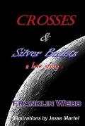 Crosses & Silver Bullets: a love story (Black & White Edition)