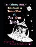 The Coloring Book Adventures of Imma Alien & Far Out Friends