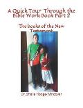 A Quick Tour Through the Bible Workbook Part 2: The Books of the New Testament