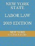New York State Labor Law 2019 Edition