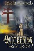 The Christopher Makim Chronicles: Quickening