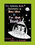 The Coloring Book Adventures of Imma Alien & Far Out Friends 2
