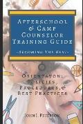 After School & Camp Counselor Training Guide: Policies, Procedures, and Best Practices