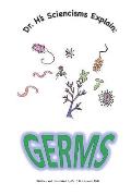 Dr. H's Sciencisms Explain: Germs