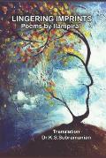 Lingering Imprints: Poems by Ilampirai - Translation Dr.K.S.Subramanian
