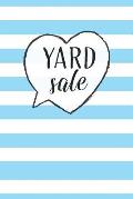 Yard Sale: Specifically designed for Garage, Yard, Estate Sales or Flea Market stands! Keep Track of your business in one place!