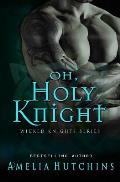 Oh, Holy Knight