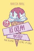 Ice Cream Mastery: Make Delicious Ice Cream Recipes at Home!