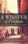 A Whisper of Freedom