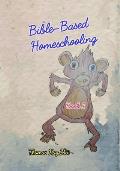 Bible-based Homeschooling: Part 1