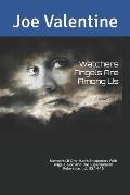 Watchers Angels Are Among Us: Memoirs of one man's encounters with Angels, God and the Supernatural !