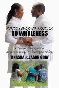 From Brokenness to Wholeness: A Testimony of True Restoration