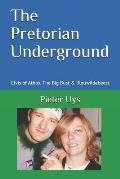 The Pretorian Underground: Elvis of Athos, The Big Bust & Blouwildebeest