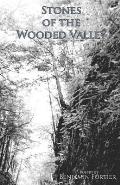 Stones of the Wooded Valley: Poetry by Benjamin Fortier
