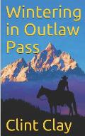 Wintering in Outlaw Pass