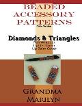 Beaded Accessory Patterns: Diamonds And Triangles Pen Wrap, Lip Balm Cover, and Lighter Cover