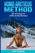 Homo Arcticus Method: 2% of Energy for 100% of Effectiveness