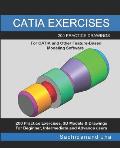 Catia Exercises: 200 Practice Drawings For CATIA and Other Feature-Based Modeling Software