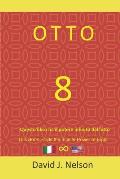 Otto: questo libro ha il potere infinito dell'otto: Per generare ricchezza