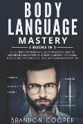 Body Language Mastery: 4 Books in 1: The Ultimate Psychology Guide to Analyzing, Reading and Influencing People Using Body Language, Emotiona