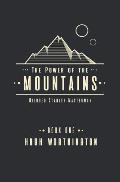 The Power of the Mountain: Part 1