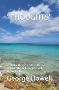 Thoughts: - A Collection of 4 Short Stories Inspired through my Personal Photography