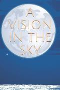A Vision in the Sky