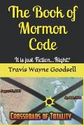The Book of Mormon Code: It is just Fiction...Right?
