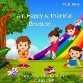 I am Happy & Thankful Because...: Expressing Gratitude at Home (Picture Book)