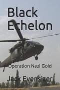 Black Echelon: Operation Nazi Gold