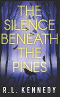 The Silence Beneath the Pines