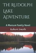 The Rudolph Lake Adventure: A Marcum Family Novel