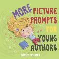 More Picture Prompts for Young Authors