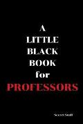 A Little Black Book: For Professors
