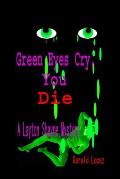 Green Eyes Cry, You Die: A Layton Shayne Mystery