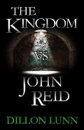 The Kingdom vs John Reid