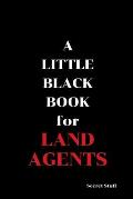 A Little Black Book: For Land Agents